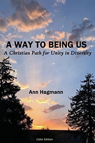 A Way to Being Us A Christian Path for Unity in Diversity