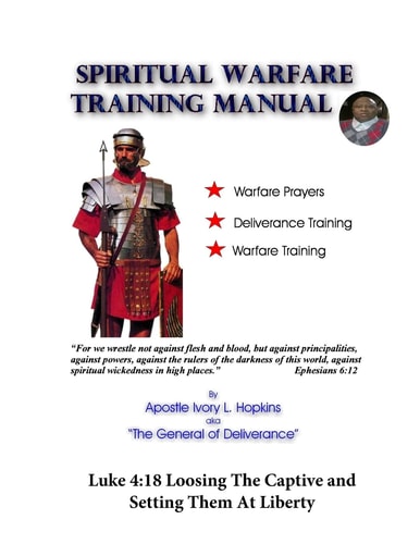 Spiritual Warfare Training Manual Revisited Loosing The Captive and Setting Them At Liberty