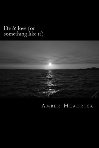 Life and Love (or Something Like It)