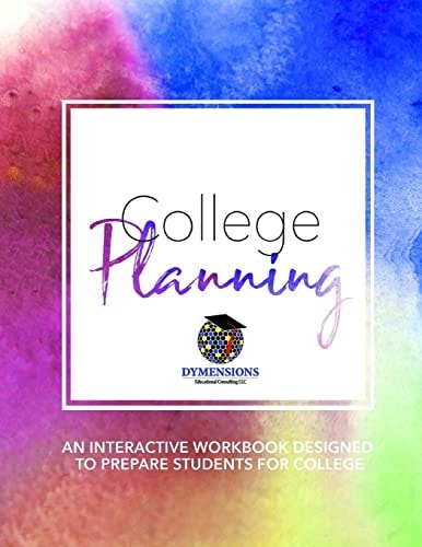College Planning An Interactive Workbook Designed to Prepare Students for College