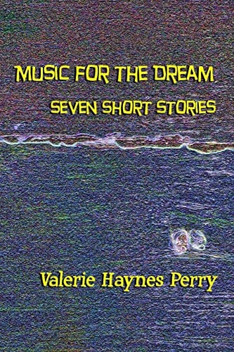 Music for the Dream Seven Short Stories