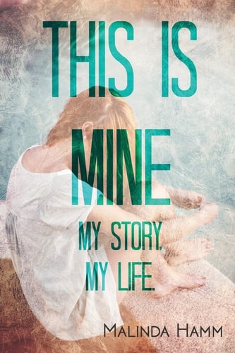 This Is Mine My Story, My Life