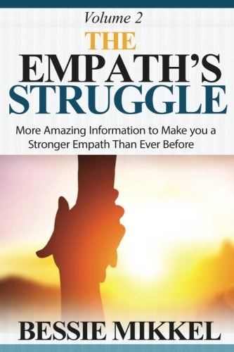 The Empath's Struggle More Amazing Information to Make You a Stronger Empath Than Ever Before