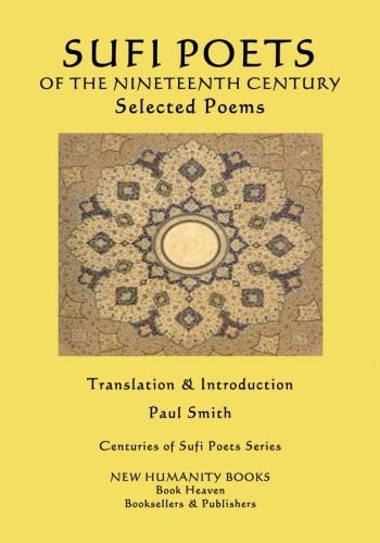 Sufi Poets of the Nineteenth Century Selected Poems