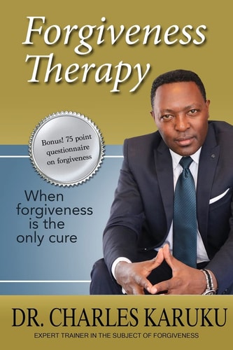 Forgiveness Therapy When Forgiveness Is the Only Cure