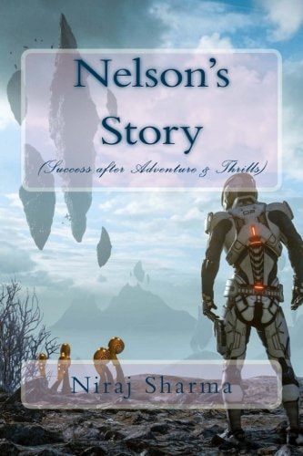 Nelson's Story (Success After Adventure and Thrills)