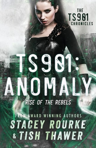 Ts901 Anomaly: Rise of the Rebels