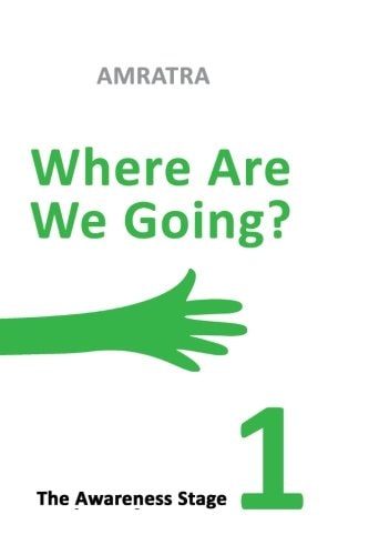 Where Are We Going - The Awareness Stage