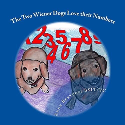 The Two Wiener Dogs Love Their Numbers Adding and Subtracting with the Two Wiener Dogs