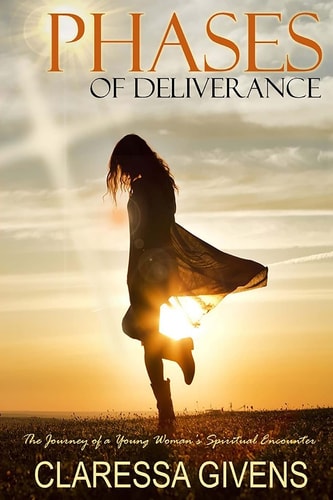 Phases of Deliverance The Journey of a Young Woman's Spiritual Encounter