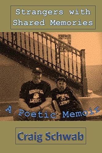 Strangers With Shared Memories A Poetic Memoir