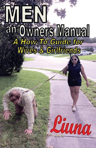 MEN - an Owner's Manual A How to Guide for Wives and Girlfriends