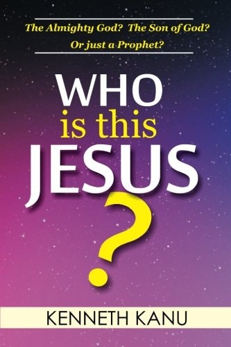 Who Is This Jesus? The Almighty God? The Son of God? Or Just a Prophet?