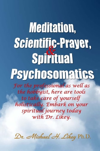 Meditation, Scientific-Prayer and Psychosomatics
