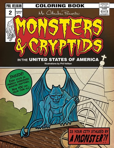 Mr. Cthulhu Presents: Monsters and Cryptids in the United States of America Coloring Book