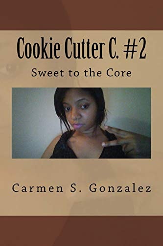 Cookie Cutter C. #2 Sweet to the Core
