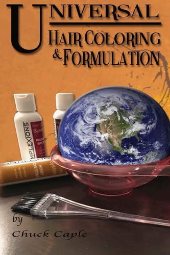 Universal Hair Coloring and Formulation A Manual To Writing Successful Formulas