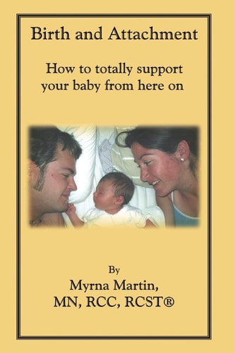 Birth and Attachment How to Totally Support Your Baby From Here On