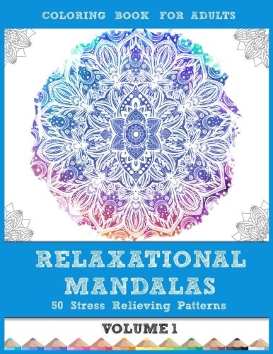 Relaxational Mandalas Coloring Book for Adults: 50 Stress Relieving Patterns