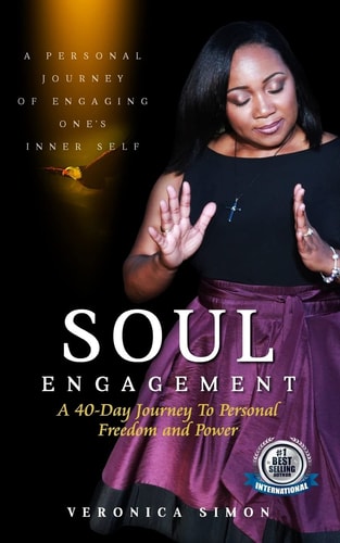 Soul Engagement: the Journey of Engaging You! A 40-Day Inward Journey to Set You Free and Ignite HIS Power in You?