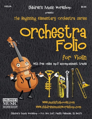 Orchestra Folio for Violin A Collection of Elementary Orchestra Arrangements with Free Online Mp3 Accompaniment Tracks