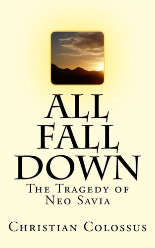 All Fall Down The Tragedy of Neo Savia