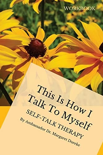 This Is How I Talk to Myself Self-Talk Therapy