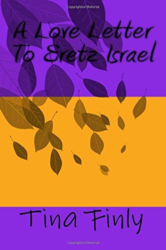 A Love Letter To Eretz Israel