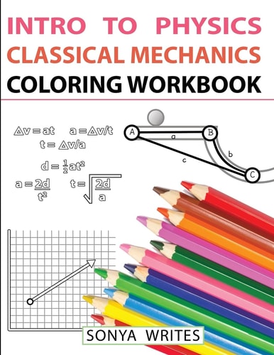 Intro to Physics Classical Mechanics Coloring Workbook