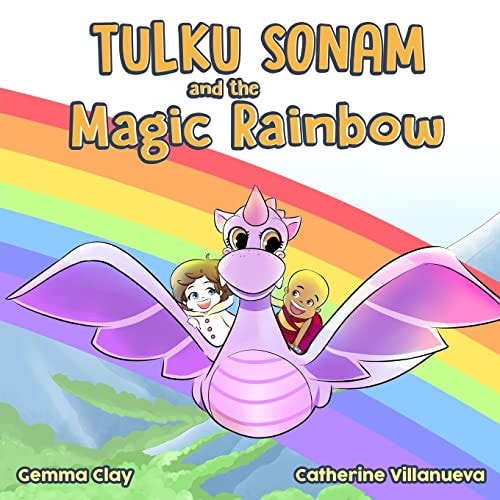Tulku Sonam and the Magic Rainbow