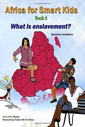 Africa for Smart Kids Book 6 - What Is Enslavement?
