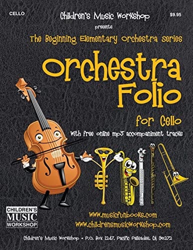 Orchestra Folio for Cello A Collection of Elementary Orchestra Arrangements with Free Online Mp3