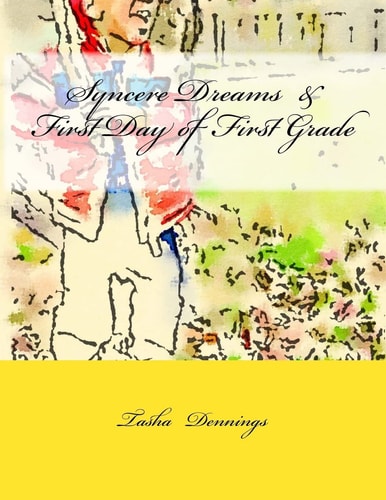 Syncere Dreams and First Day of First Grade