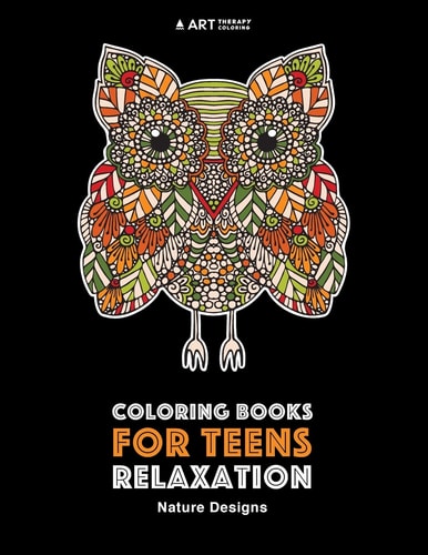 Coloring Books For Teens Relaxation Nature Designs: Stress Relieving Patterns