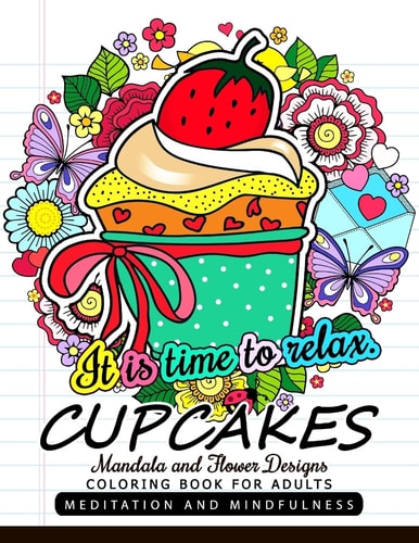 CUPCAKES Coloring Book for Adults Mandala and Flower Design with Cup Cake