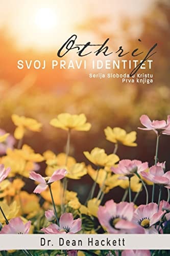 Otkrij Svoj Pravi Identitet Vjernikov Položaj U Kristu