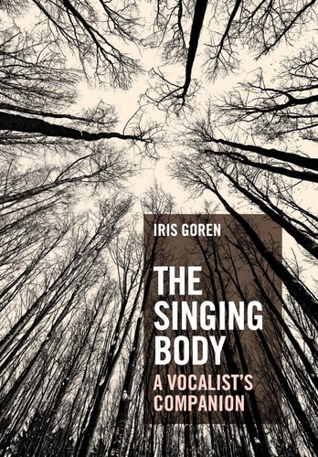 The Singing Body A Vocalist's Companion