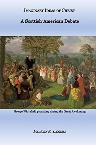 Imaginary Ideas of Christ A Scottish-American Debate