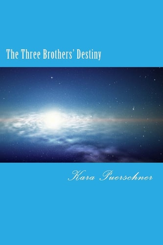 The Three Brothers' Destiny A Story about Destiny