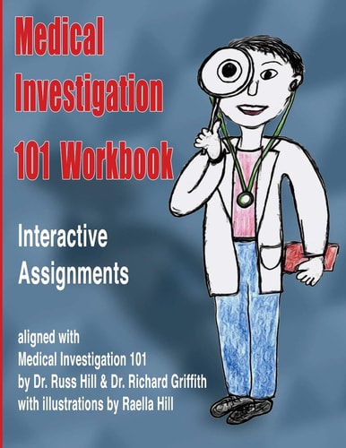 Medical Investigation 101 Workbook Interactive Assignments Aligned with Medical Investigation 101