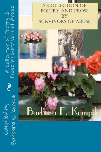 A Collection of Poetry and Prose from Survivors of Abuse