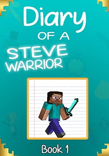 Diary of a Steve Warrior 1 The Creeper Invasion