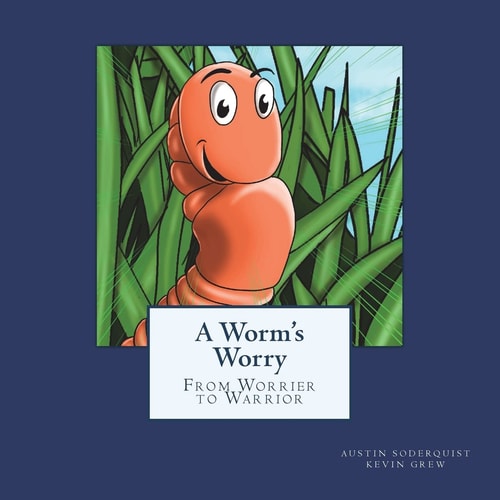 A Worm's Worry From Worrier to Warrior
