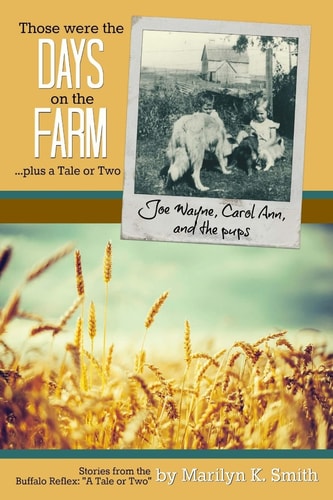 Those Were the Days on the Farm ... Plus a Tale Or Two