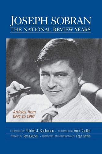 Joseph Sobran: the National Review Years Articles from 1974 To 1991