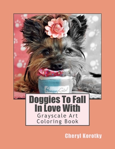 Doggies To Fall In Love With Grayscale Art Coloring Book