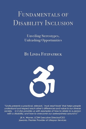 Fundamentals of Disability Inclusion Unveiling Stereotypes, Unleashing Opportunities