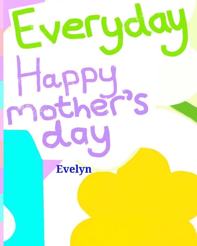 Everyday Happy Mother's Day