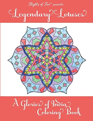 Legendary Lotuses A Glories of India Coloring Book