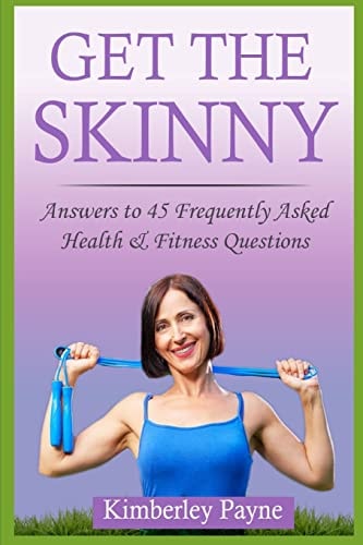Get the Skinny Answers to 45 Frequently Asked Health and Fitness Questions